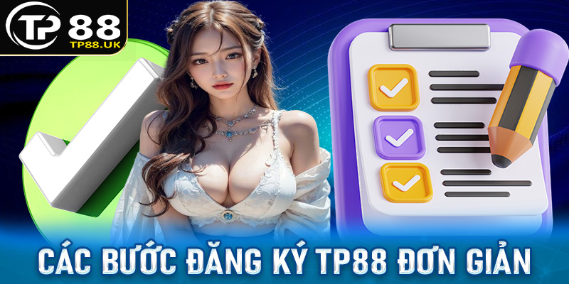 Hướng dẫn cụ thể các bước đăng ký TP88 đơn giản nhất